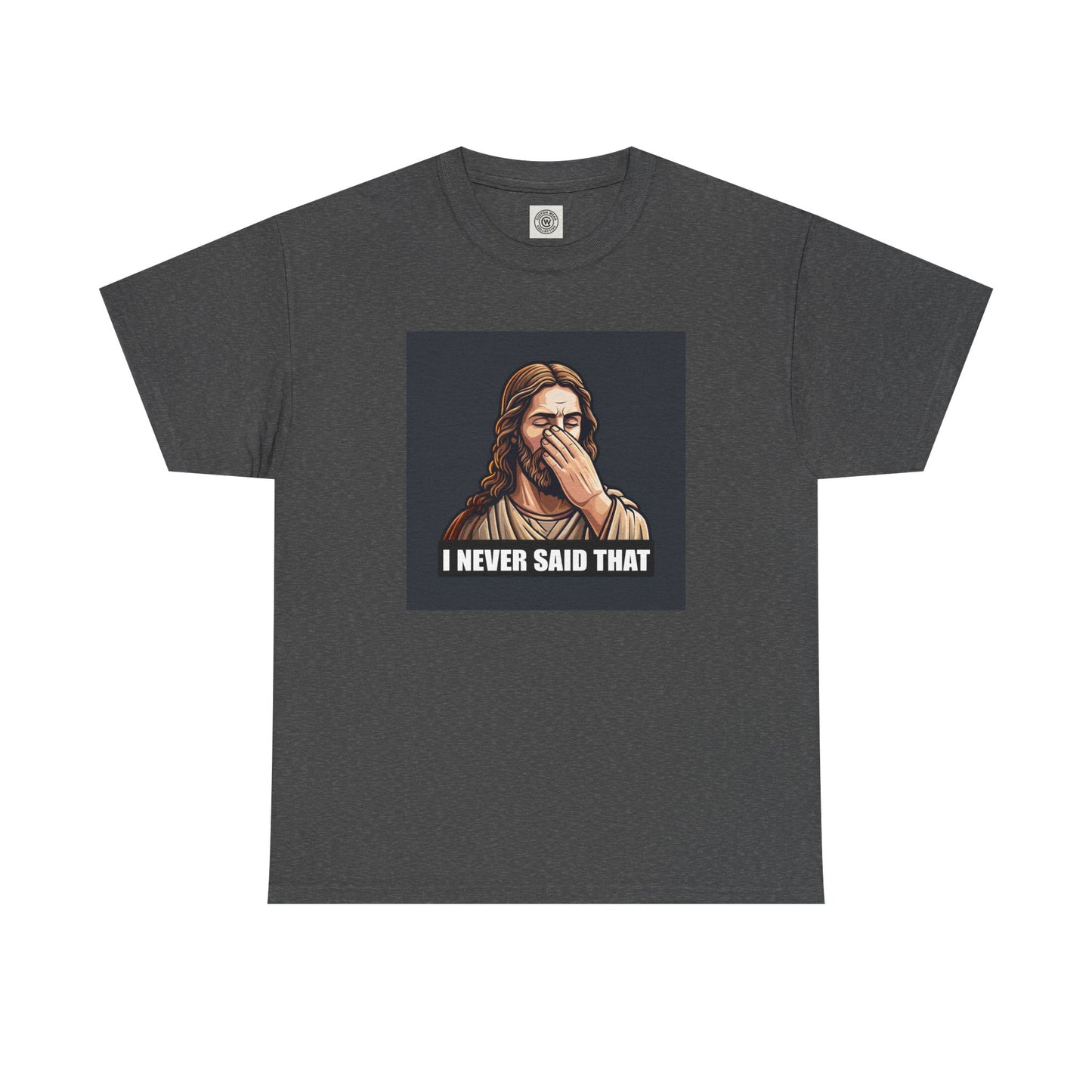 Heavy On The "No, I Didn't" Tee