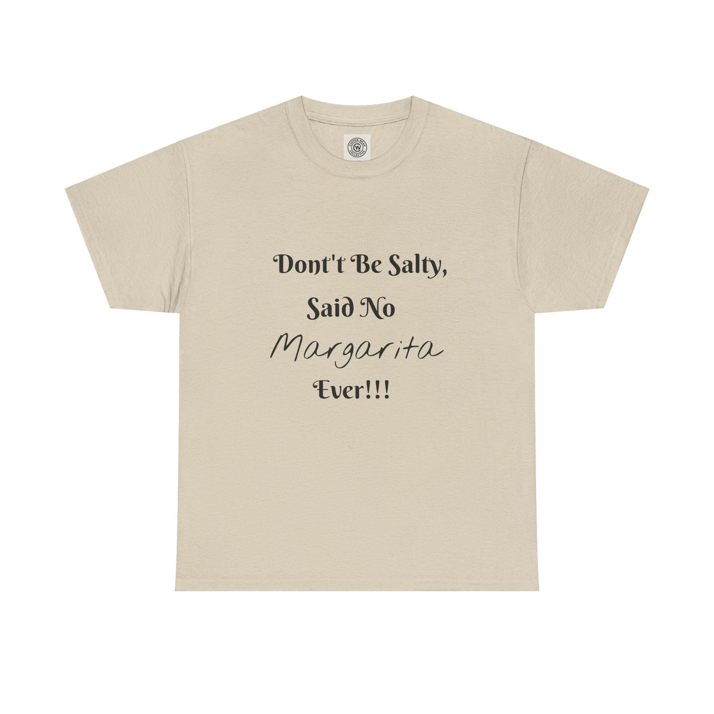Don't Be Salty Tee