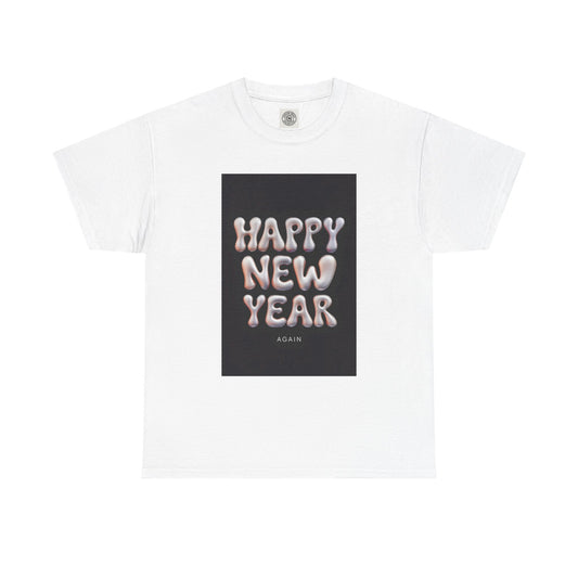 Happy New Year Again Tee